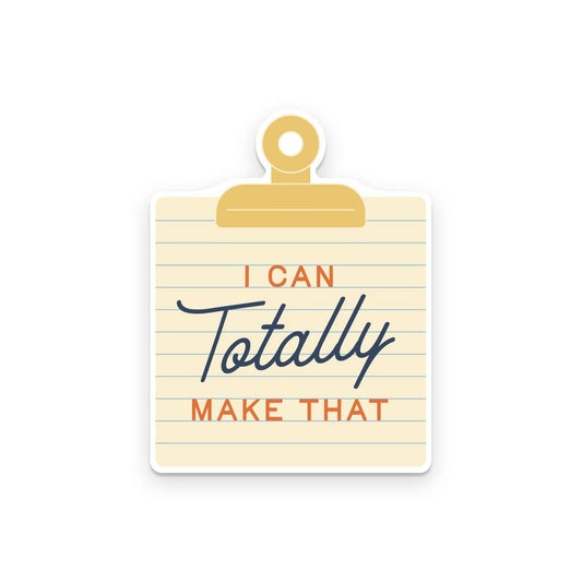I Can Make That Sticker
